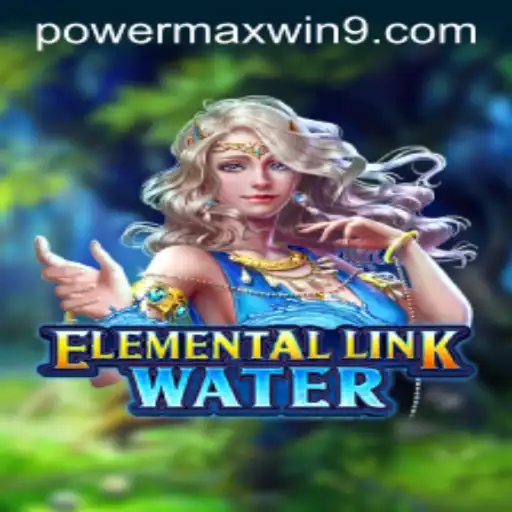 Dive Into ElementalLinkWater: Harness the POWERMAXWIN