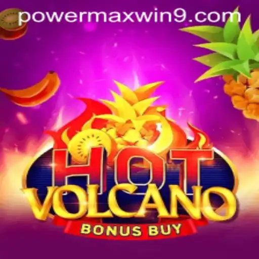 HotVolcanoBonusBuy: An Exciting Adventure with POWERMAXWIN