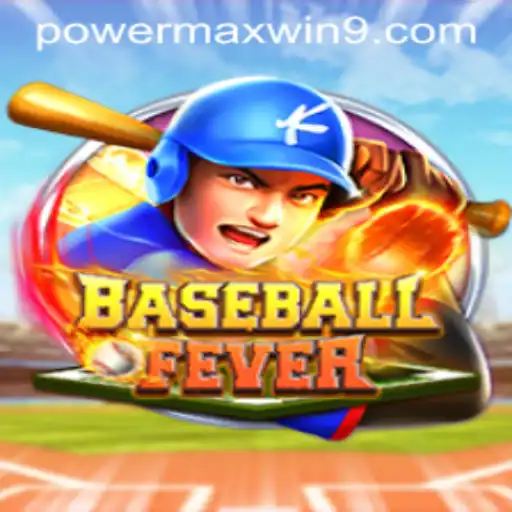 Discover the Exciting World of BaseballFever with POWERMAXWIN