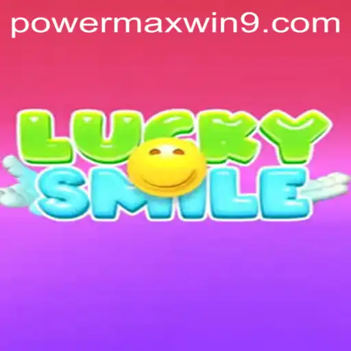 Unlocking Adventure with LuckySmile and POWERMAXWIN: A Gaming Experience
