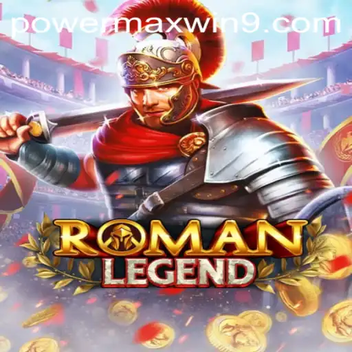 Exploring the Enchanting World of RomanLegend: Unleashing the POWERMAXWIN Experience