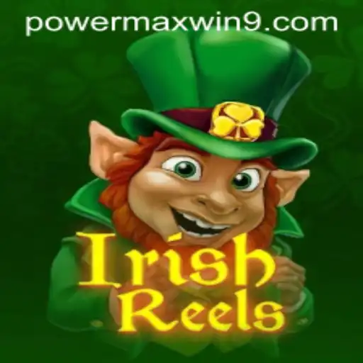 Unveiling the Charm of IrishReels: A Journey into the World of POWERMAXWIN