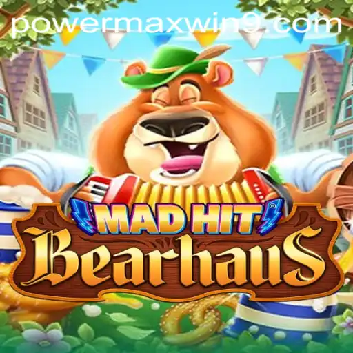 Unleashing the Craze of MadHitBearhaus: The POWERMAXWIN Phenomenon