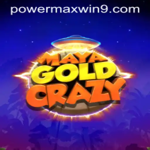 MayaGoldCrazy: Dive into the Mesmerizing World of POWERMAXWIN