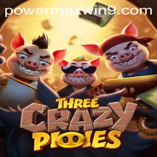 ThreeCrazyPiggies: The Ultimate Gaming Adventure with POWERMAXWIN